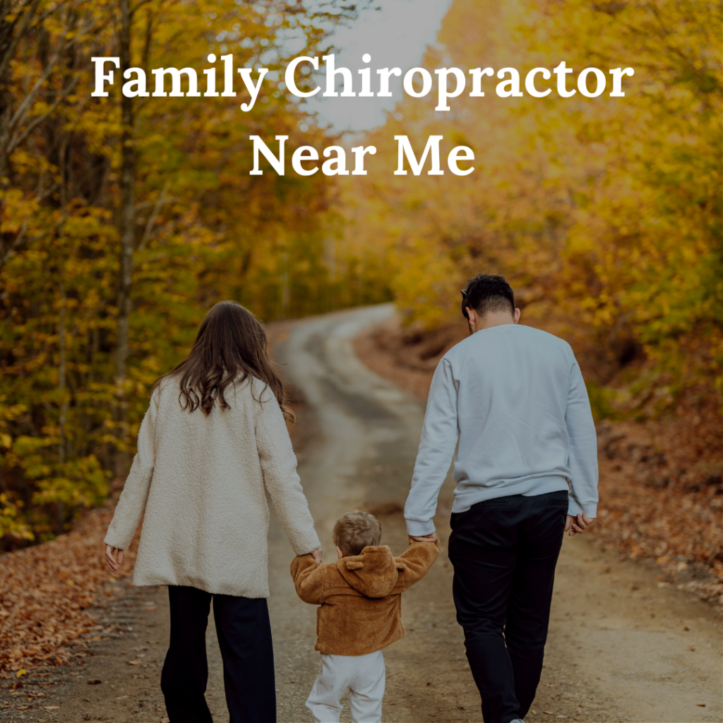 Family Chiropractor Near Me