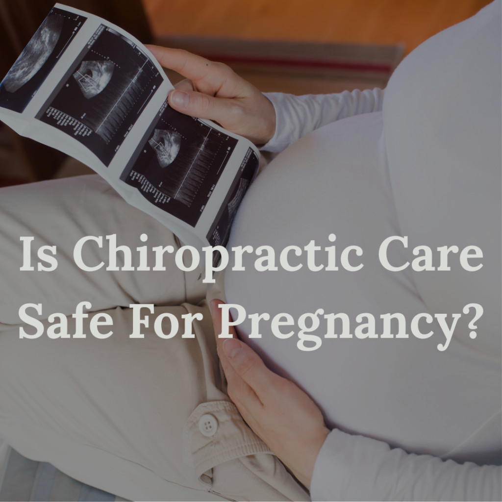 Is Chiropractic Care Safe For Pregnancy