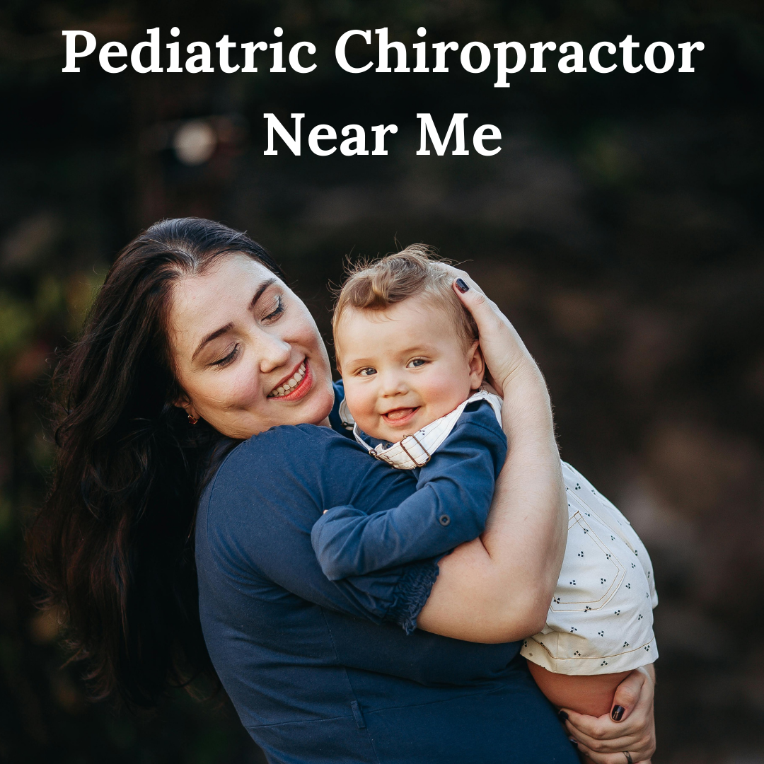 Pediatric Chiropractor Near Me