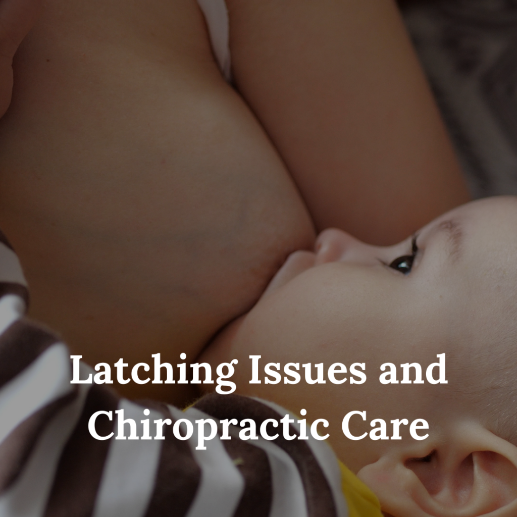 Latching Issues and Chiropractic Care