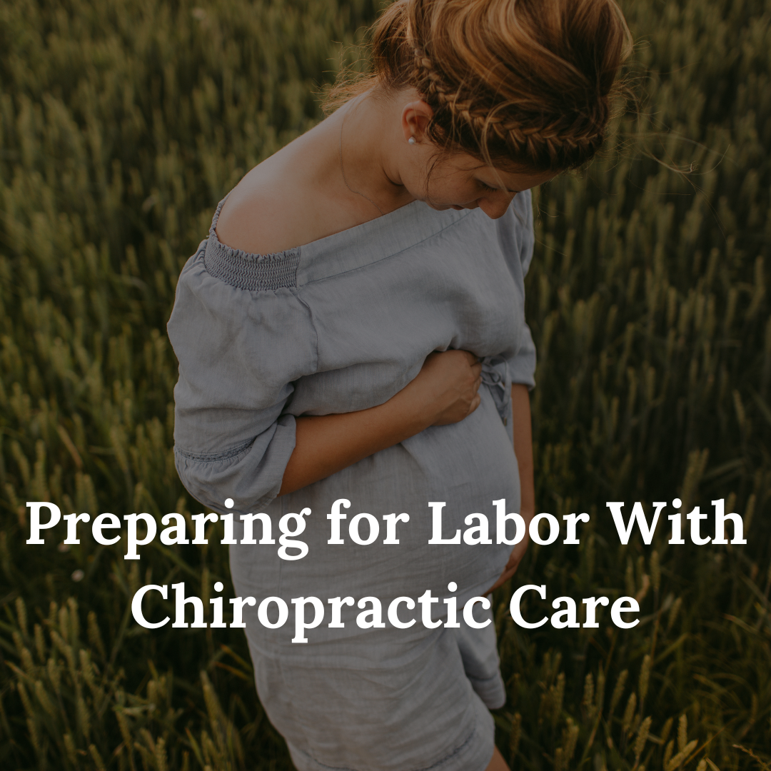 Preparing for Labor With Chiropractic Care