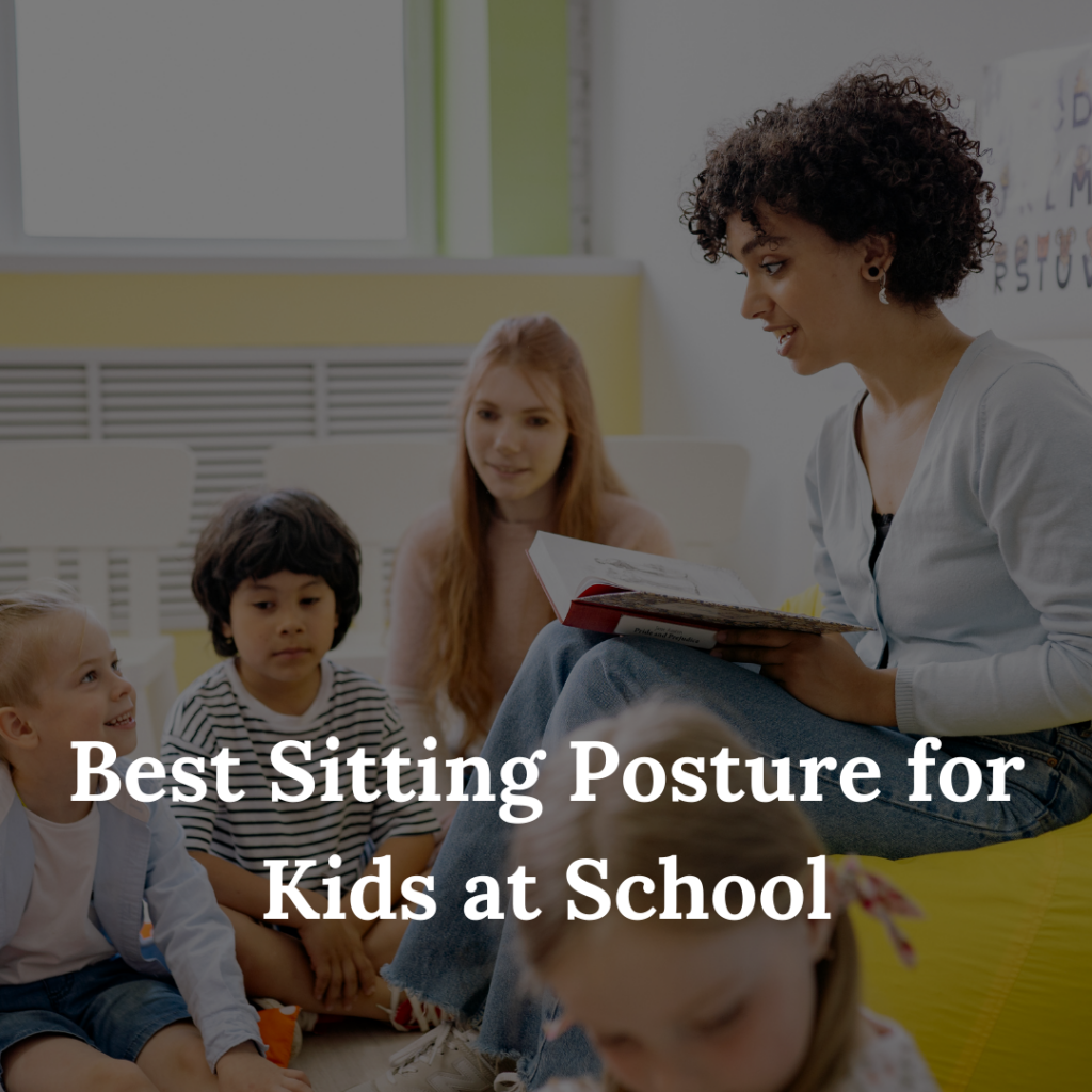 Best Sitting Posture for Kids at School