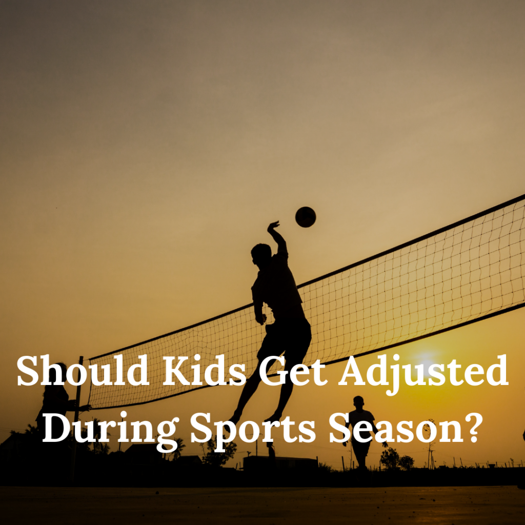 Should Kids Get Adjusted During Sports Season