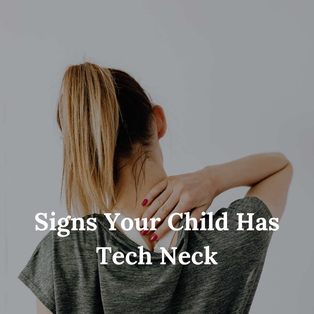 Signs Your Child Has Tech Neck