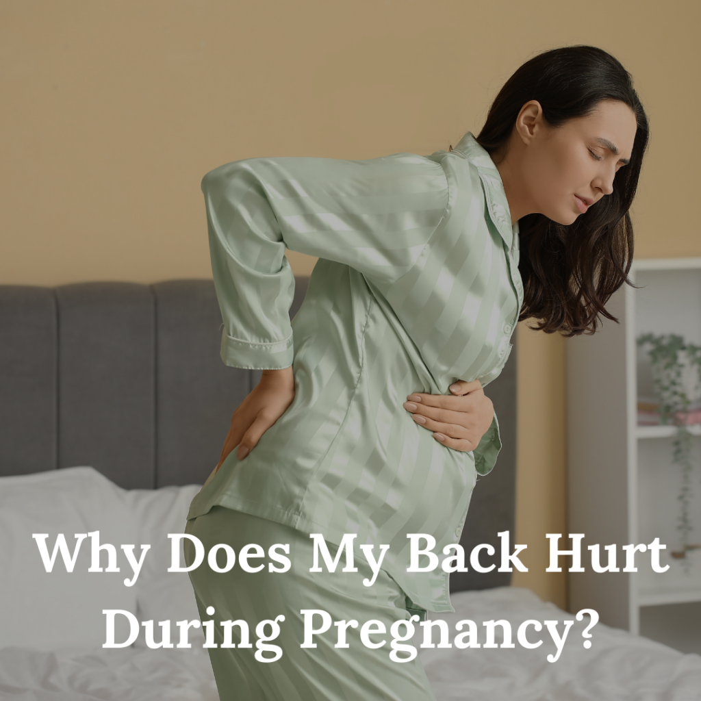 Why Does My Back Hurt During Pregnancy