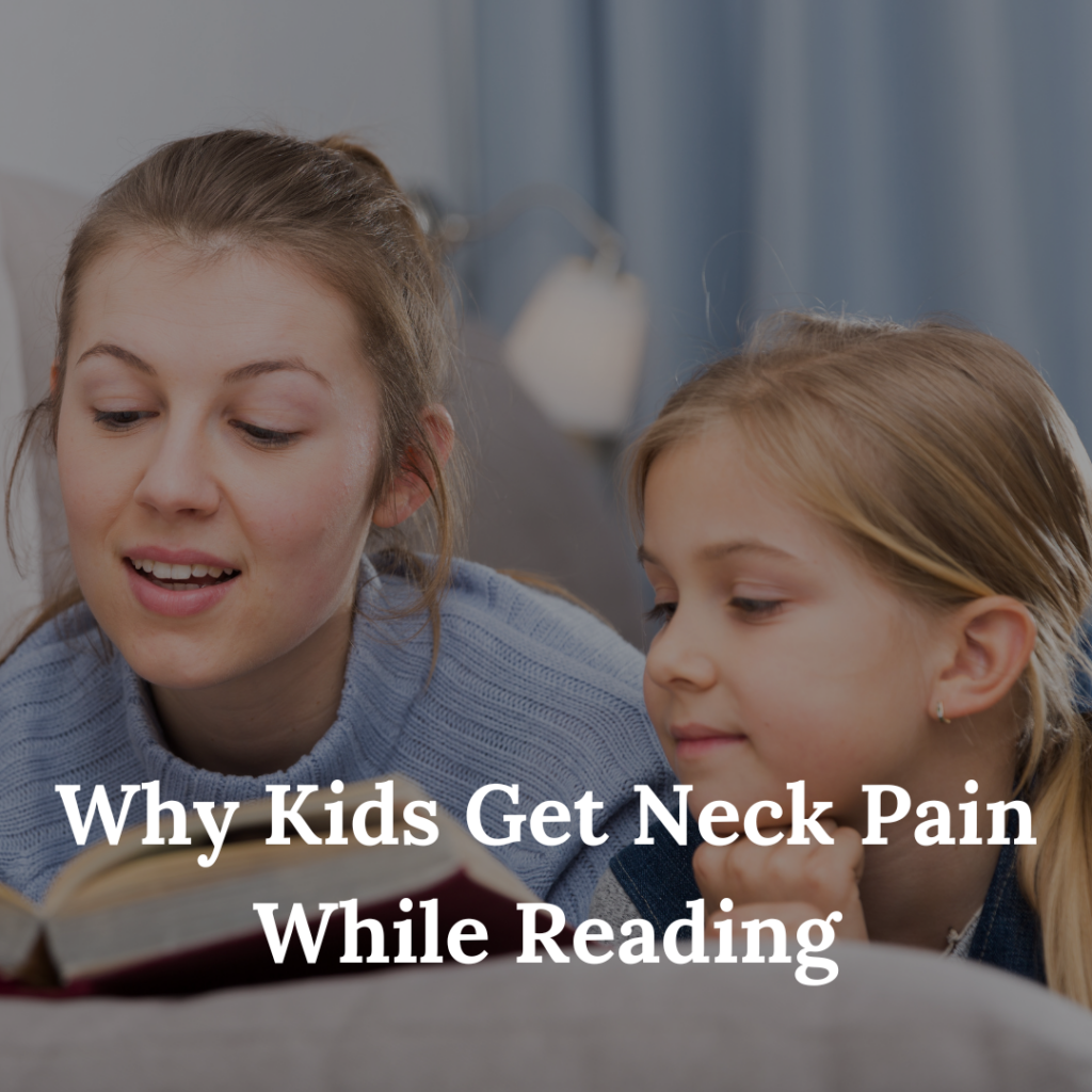 Why Kids Get Neck Pain While Reading