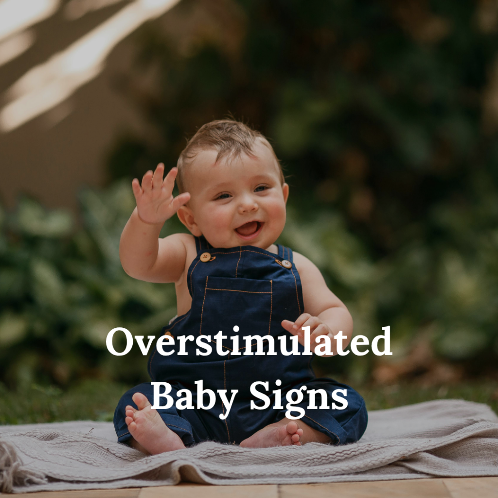 Overstimulated Baby Signs