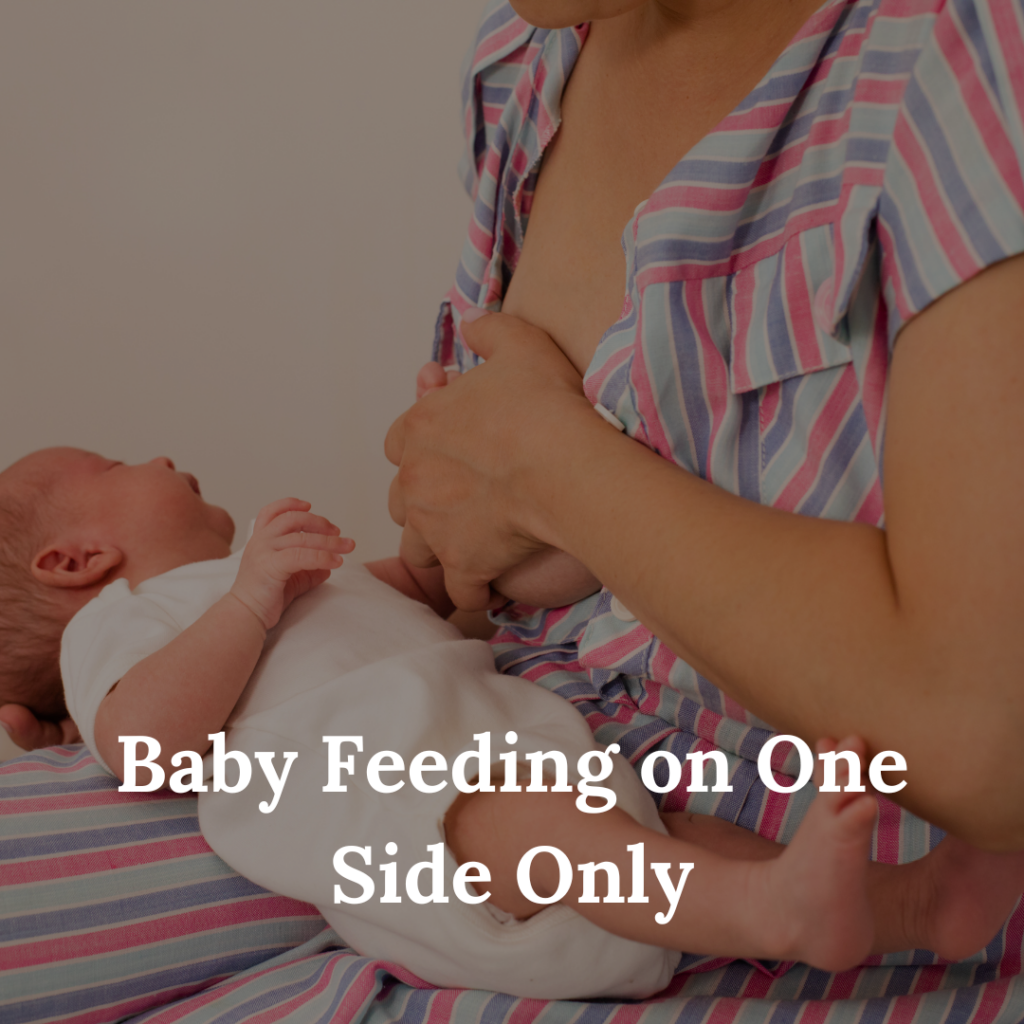 Baby Feeding on One Side Only