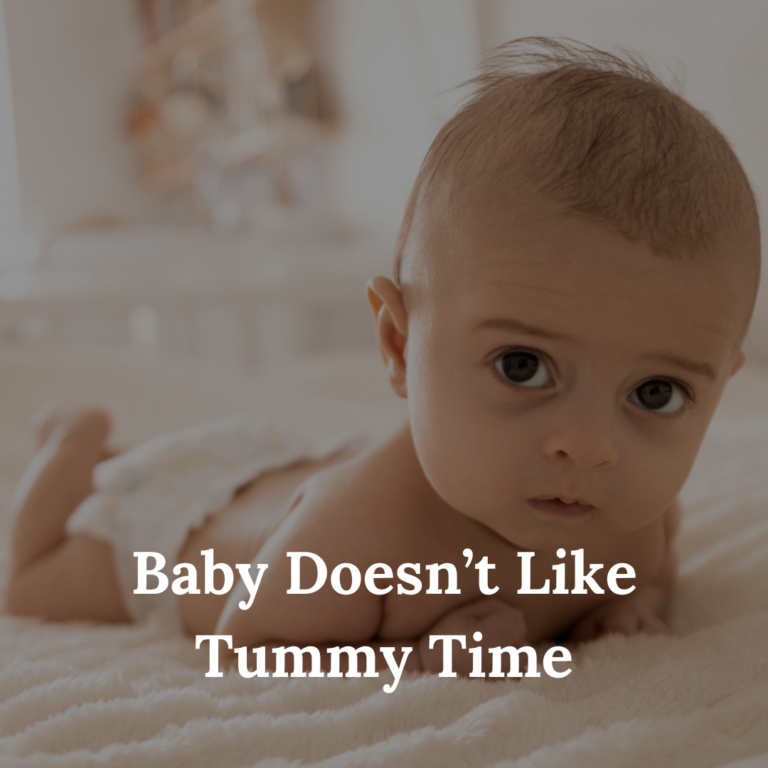 Baby Doesn’t Like Tummy Time