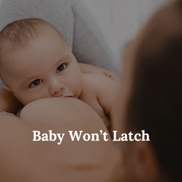 Baby Won’t Latch