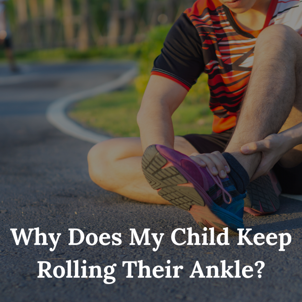 Why Does My Child Keep Rolling Their Ankle