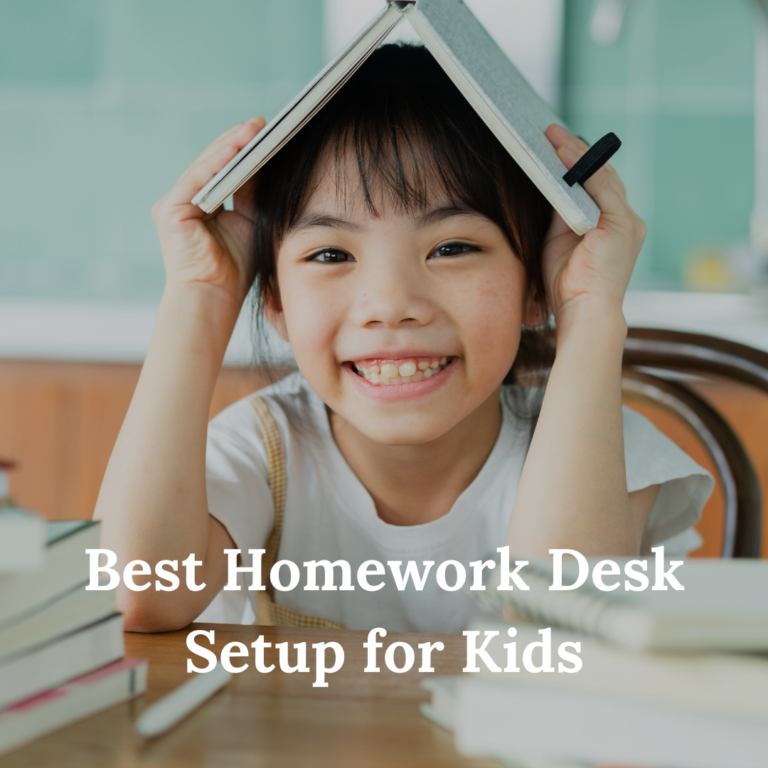 Best Homework Desk Setup for Kids