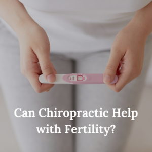 Can chiropractic help with fertility