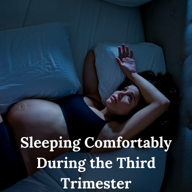 Sleeping Comfortably During the Third Trimester