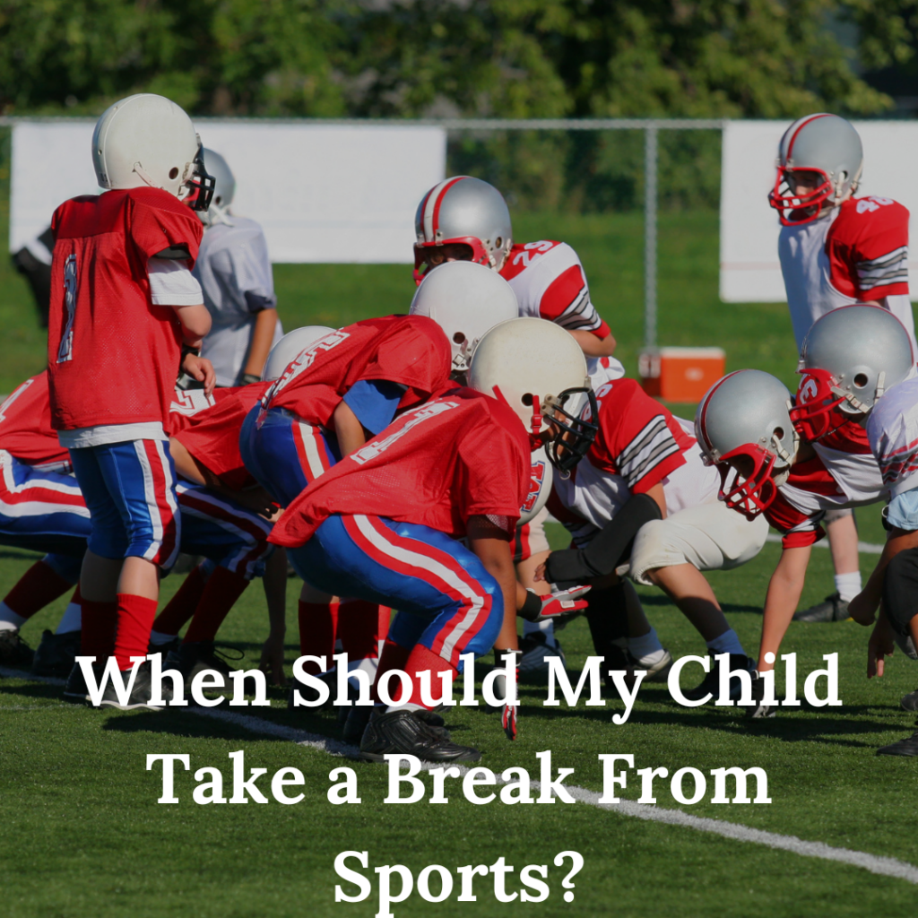 When Should My Child Take a Break From Sports